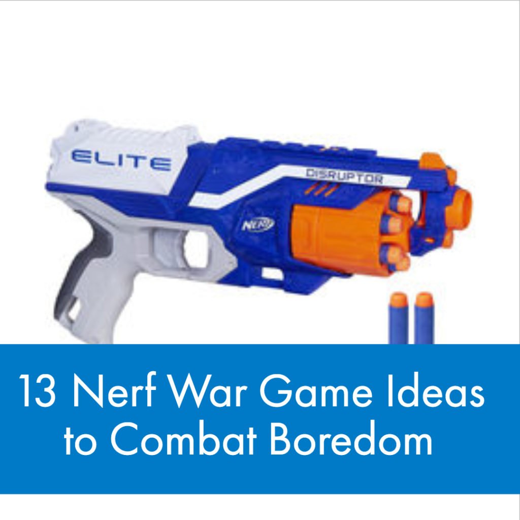 Nerf War Games a LOT of Fun! Here are our 13 favorite Nerf War Game Ideas to Combat Boredom