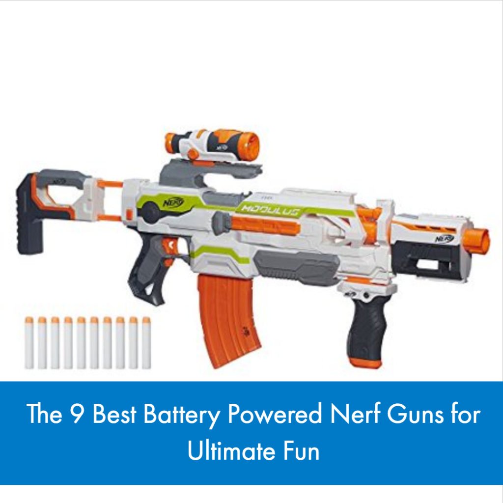 we have put together a list of the 9 best battery powered Nerf guns that will allow you to improve your Nerf game.