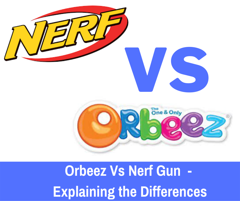Orbeez Vs Nerf Gun: In this guide, we’re going to take a look at both sides to see how they stack up and which you should pick to add to your arsenal.
