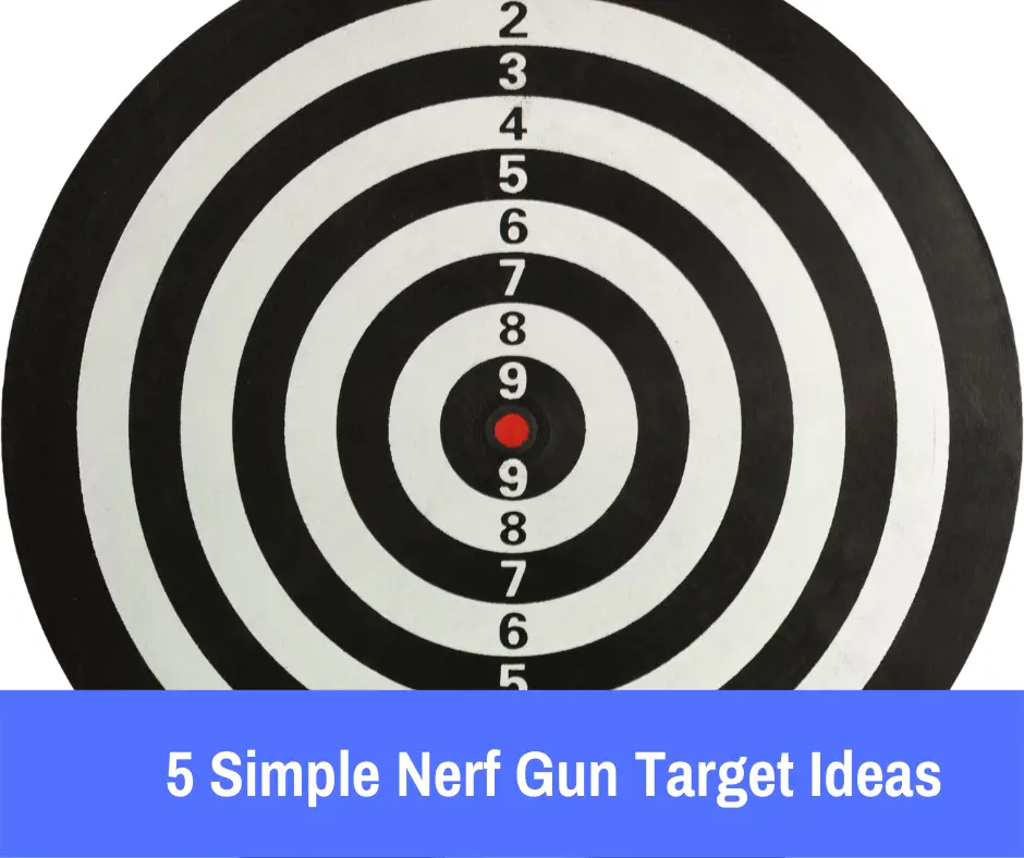 5 Simple Nerf Gun Target Ideas