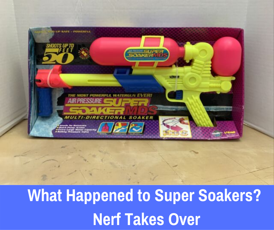 What Happened to Super Soakers? Nerf Takes Over