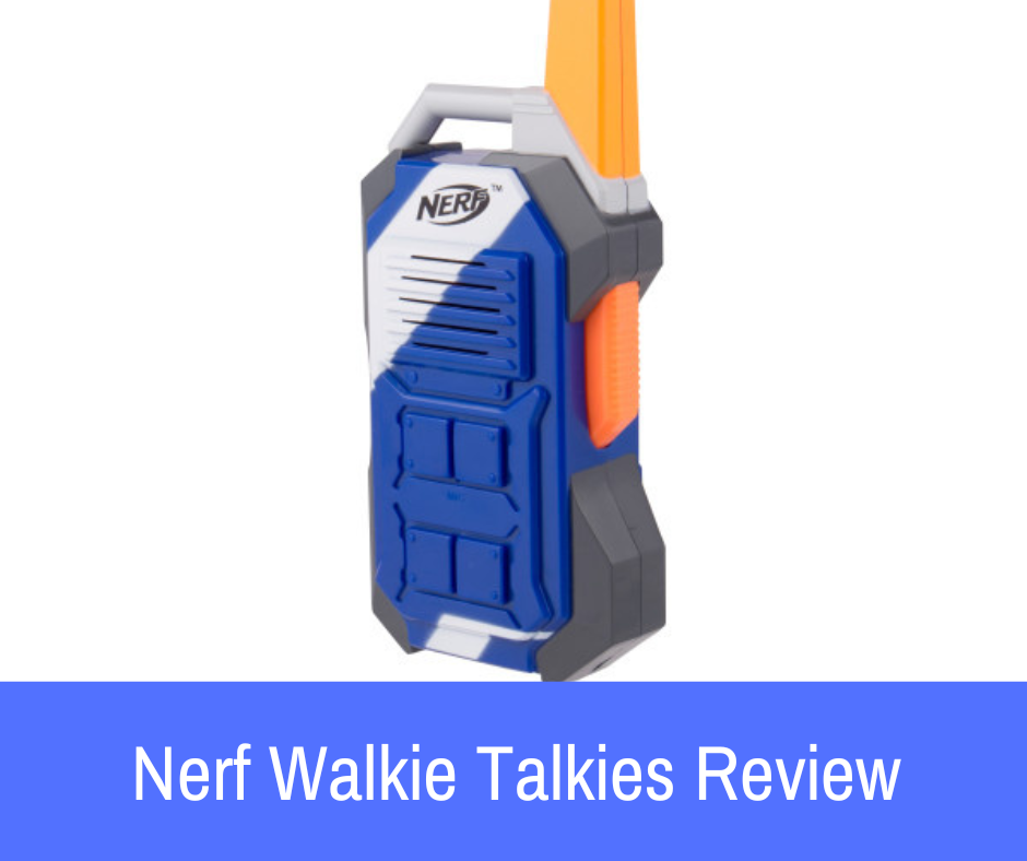 My Nerf Walkie Talkies Review - What I like and Don't like about the range and usability 