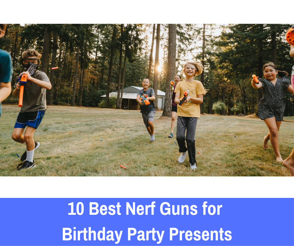 Looking to buy a Nerf gun for a child's birthday party, this article covers the top ten list. Best Nerf Guns For Birthday Party Presents